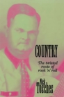 Country : The Twisted Roots Of Rock 'n' Roll - Book