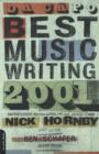 Da Capo Best Music Writing 2001 : The Year's Finest Writing on Rock, Pop, Jazz, Country, and More - Book