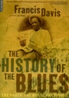 The History Of The Blues : The Roots, The Music, The People - Book