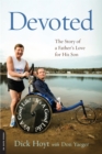 Devoted : The Story of a Father's Love for His Son - Book