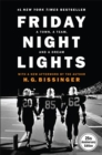 Friday Night Lights, 25th Anniversary Edition : A Town, a Team, and a Dream - Book