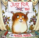 Just for You (Little Critter) - Book