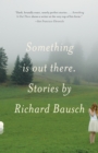 Something Is Out There : Stories - Book