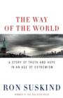 The Way of the World : A Story of Truth and Hope in an Age of Extremism - eBook