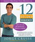 The 12 Second Sequence : Get Fit in 20 Minutes Twice a Week! - Book