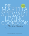 The Martha Stewart Living Cookbook : The New Classics - Book
