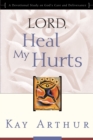 Lord, Heal My Hurts - eBook