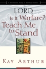 Lord, Is It Warfare? Teach Me to Stand - eBook