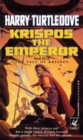 Krispos the Emperor (The Tale of Krispos, Book Three) - eBook