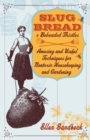 Slug Bread and Beheaded Thistles - eBook