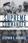 Supreme Commander : The War Years of Dwight D. Eisenhower - Book