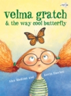 Velma Gratch and the Way Cool Butterfly - Book