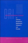 Dietary Reference Intakes : Calcium, Phosphorus, Magnesium, Vitamin D, and Fluoride Calcium, Magnesium, Phosphorus, Vitamin D and Fluoride - Book