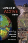 Living on an Active Earth : Perspectives on Earthquake Science - Book