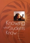 Knowing What Students Know : The Science and Design of Educational Assessment - Book