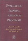 Evaluating Federal Research Programs : Research and the Government Performance and Results Act - Book