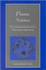 Plasma Science : From Fundamental Research to Technological Applications - Book