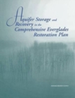 Aquifer Storage and Recovery in the Comprehensive Everglades Restoration Plan : A Critique of the Pilot Projects and Related Plans for ASR in the Lake Okeechobee and Western Hillsboro Areas - Book