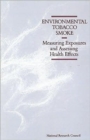 Environmental Tobacco Smoke : Measuring Exposures and Assessing Health Effects - Book