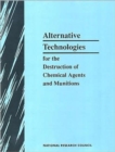 Alternative Technologies for the Destruction of Chemical Agents and Munitions - Book