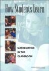 How Students Learn : Mathematics in the Classroom - Book