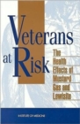 Veterans at Risk : The Health Effects of Mustard Gas and Lewisite - Book