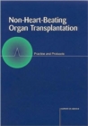 Non-heart-beating Organ Transplantation : Practice and Protocols - Book