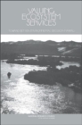Valuing Ecosystem Services : Toward Better Environmental Decision-Making - Book