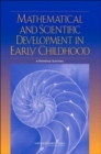 Mathematical and Scientific Development in Early Childhood : A Workshop Summary - Book