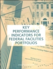 Key Performance Indicators for Federal Facilities Portfolios : Federal Facilities Council Technical Report Number 147 - Book