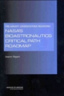 Preliminary Considerations Regarding NASA's Bioastronautics Critical Path Roadmap : Interim Report - Book