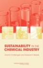 Sustainability in the Chemical Industry : Grand Challenges and Research Needs - Book