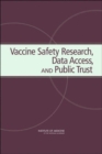 Vaccine Safety Research, Data Access, and Public Trust - Book