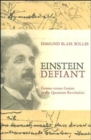 Einstein Defiant : Genius Versus Genius in the Quantum Revolution - Book