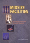 Midsize Facilities : The Infrastructure for Materials Research - Book