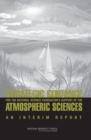 A Strategic Guidance for the National Science Foundation's Support of the Atmospheric Sciences : An Interim Report - Book