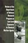 Review of the Department of Defense Research Program on Low-Level Exposures to Chemical Warfare Agents - Book