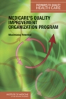 Medicare's Quality Improvement Organization Program : Maximizing Potential - Book