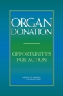Organ Donation : Opportunities for Action - Book