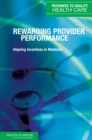 Rewarding Provider Performance : Aligning Incentives in Medicare - Book