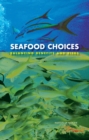 Seafood Choices : Balancing Benefits and Risks - Book