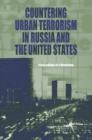 Countering Urban Terrorism in Russia and the United States : Proceedings of a Workshop - Book