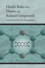 Health Risks from Dioxin and Related Compounds : Evaluation of the EPA Reassessment - Book