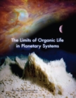 The Limits of Organic Life in Planetary Systems - Book