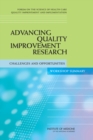 Advancing Quality Improvement Research : Challenges and Opportunities: Workshop Summary - Book