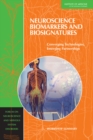 Neuroscience Biomarkers and Biosignatures : Converging Technologies, Emerging Partnerships: Workshop Summary - Book