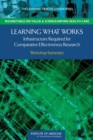 Learning What Works : Infrastructure Required for Comparative Effectiveness Research: Workshop Summary - Book