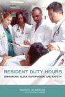 Resident Duty Hours : Enhancing Sleep, Supervision, and Safety - Book
