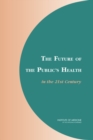 The Future of the Public's Health in the 21st Century - eBook