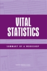 Vital Statistics : Summary of a Workshop - Book